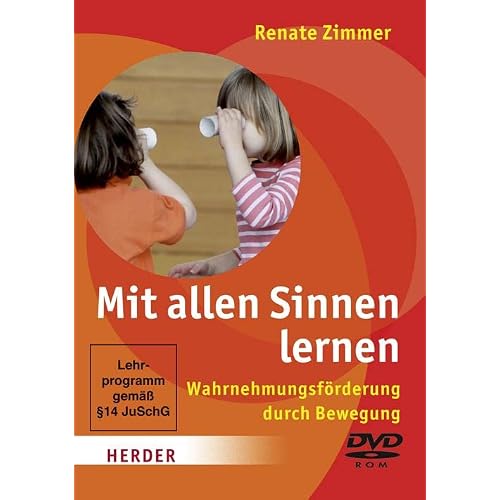 Mit allen Sinnen lernen - Wahrnehmungsförderung durch Bewegung