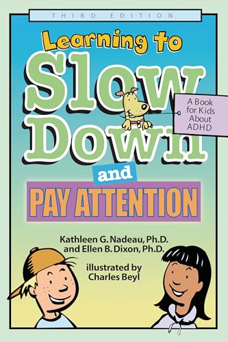 Learning To Slow Down & Pay Attention: A Book for Kids About ADHD
