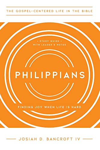 Philippians: Finding Joy When Life Is Hard (The Gospel-Centered Life in the Bible) (English Edition)