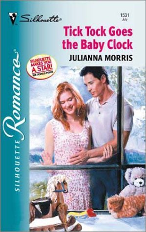 Tick Tock Goes The Baby Clock (Silhouette Romance)