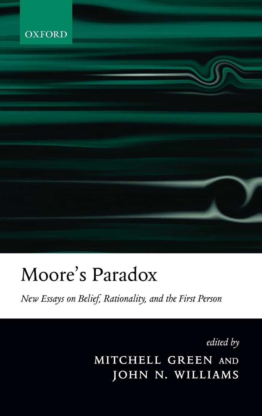 Buy Moore's Paradox: New Essays on Belief, Rationality, and the First Person — BookShops.in