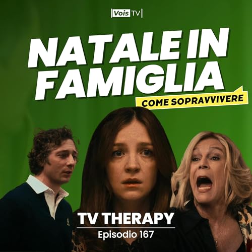 Ep. 167 | Quello dove The Bear ci aiuta a sopravvivere al Natale in famiglia copertina