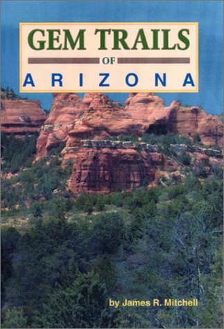 Gem Trails of Arizona 1889786144 Book Cover