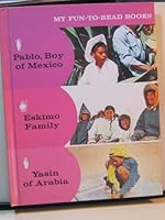 My Fun with Reading, Book 3, Pablo, Boy of Mexico, Eskimo Family, Yasin of Arabia B000RSNSLI Book Cover