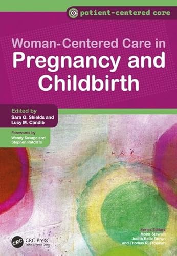 Compare Textbook Prices for Women-Centered Care in Pregnancy and Childbirth Patient-Centered Care 1 Edition ISBN 9781846191619 by Sara G. Shields, M.D.,Lucy M. Candib, M.D.