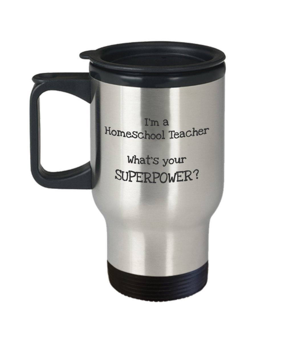 RLT-Source I'm a Homeschool Teacher What's Your SuperPower Travel Coffee Mug Gift