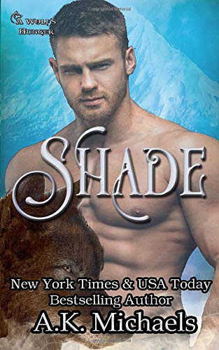 Shade A Wolf's Hunger: Alpha Shifter Romance