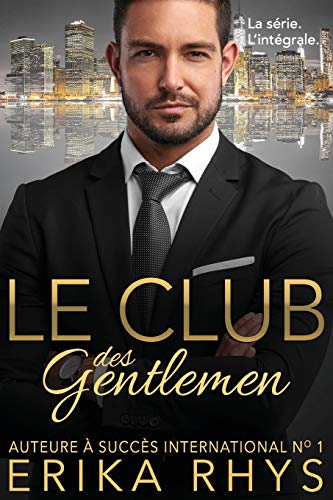 Télécharger Le Club des gentlemen: l'intégrale: une série romance milliardaire Gratuit