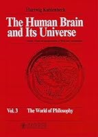 The World of Philosophy (Limited Volume Series, the Human Brain & Its Universe, Vol. 3) 3805534191 Book Cover