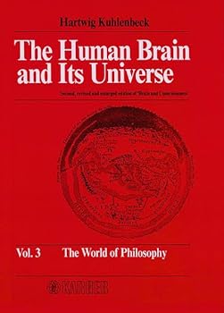 The World of Philosophy (Limited Volume Series, the Human Brain & Its Universe, Vol. 3)