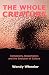 The Whole Creature: Complexity, Biosemiotics and the Evolution of Culture