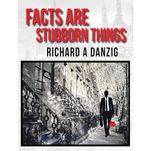 Facts Are Stubborn Things by Richard A. Danzig episode artwork