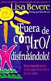 Fuera De Control Y Disfrutandolo! (Spanish Edition)