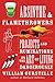 Absinthe & Flamethrowers: Projects and Ruminations on the Art of Living Dangerously