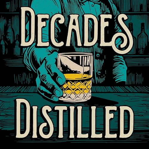 Decades Distilled // A History of Whisky copertina