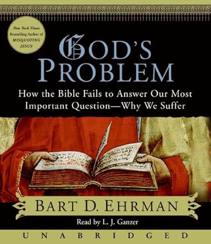 God's Problem CD: How the Bible Fails to Answer Our