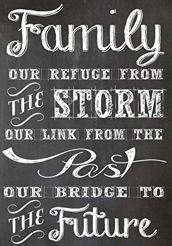 Family our refuge from the storm our link from the past our bridge to the future Family Reunion Sign In Book: Family Reunion Guest Book 200 entries