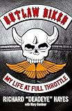 Outlaw Biker: My Life At Full Throttle