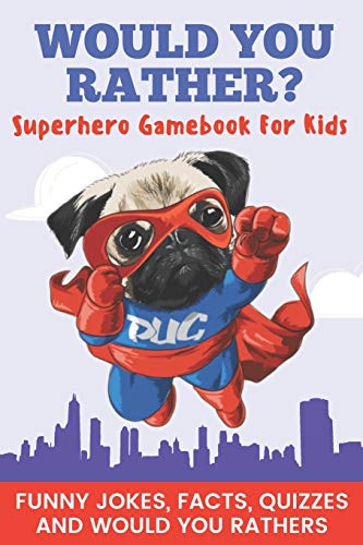 Would You Rather? Superhero Gamebook For Kids Funny Jokes, Facts, Quizzes, and Would You Rather: Clean family fun, perfect on road trips, and plane ... and holiday gift idea for children Ages 6-12! image 3
