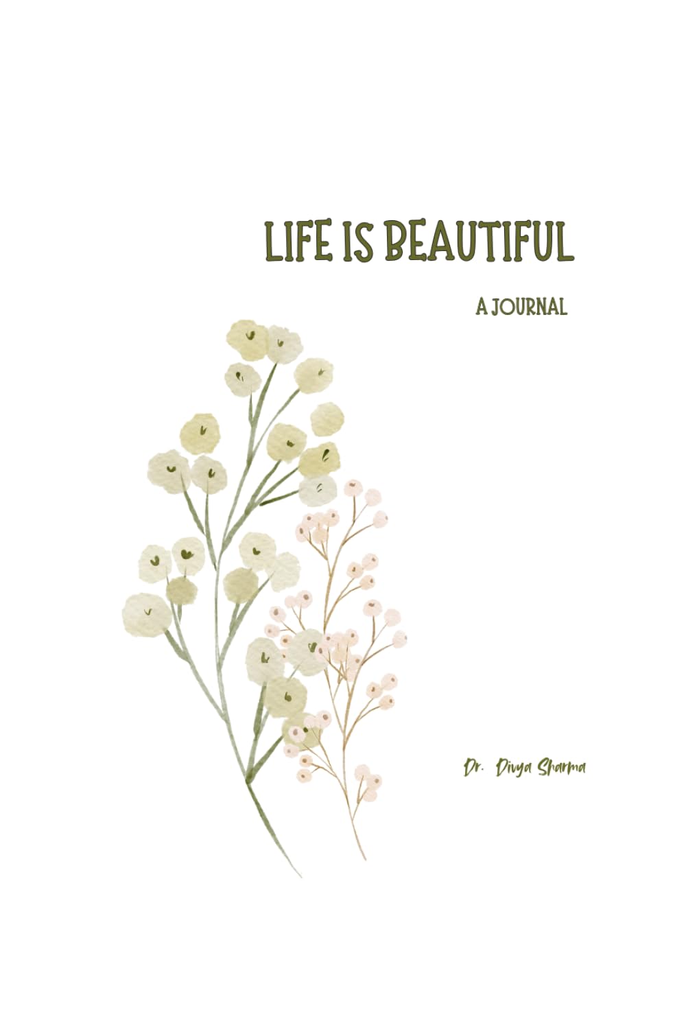 Life is Beautiful: A Journal