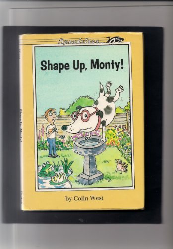 Shape up, Monty! (By: Colin West)
