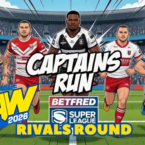 The Captain's Run Rivalries Renewed, Margins Expected to Soar Betfred Super League Round 7 Preview