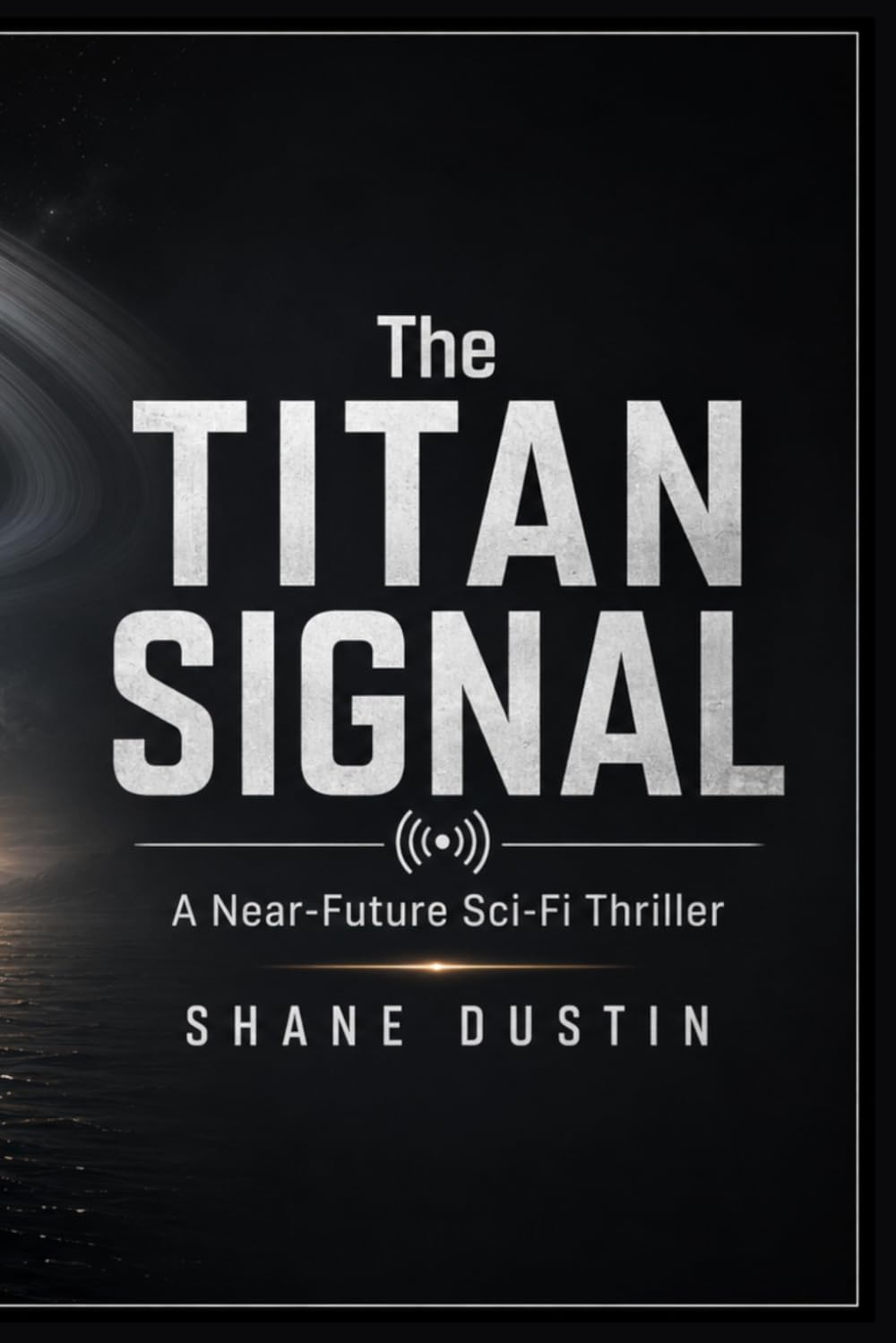 The Titan Signal: A Near-Future Sci-Fi Thriller