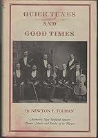 Quick tunes and good times: A light-hearted guide to jigs, reels, rants, planxtys, and other little-known New England folk music 0872330141 Book Cover