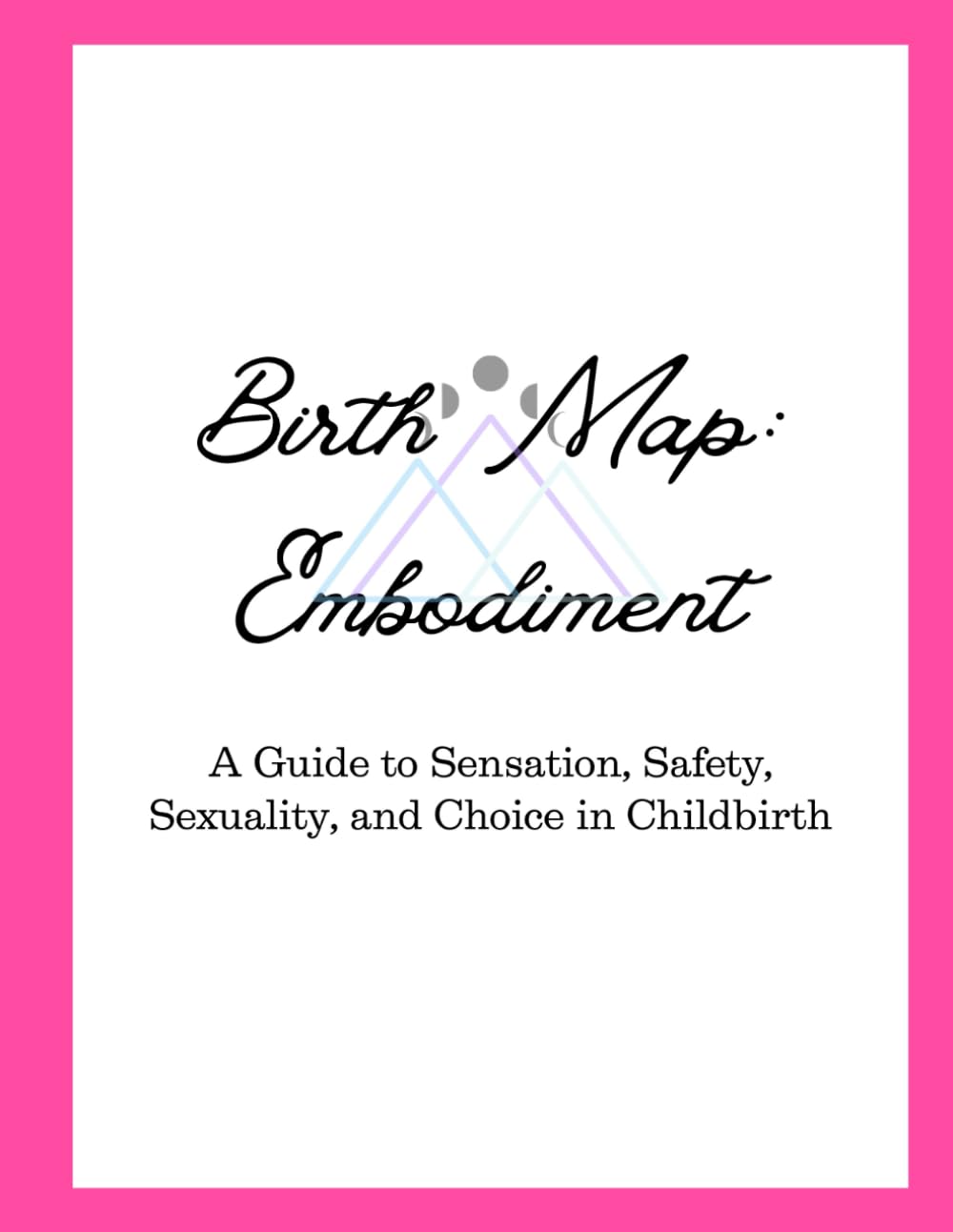 Birth Map: Embodiment