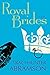 Royal Brides
