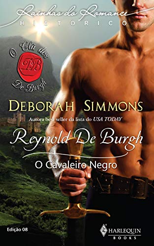 O Cavaleiro Negro (Harlequin Rainhas do Romance Histórico Livro 8)