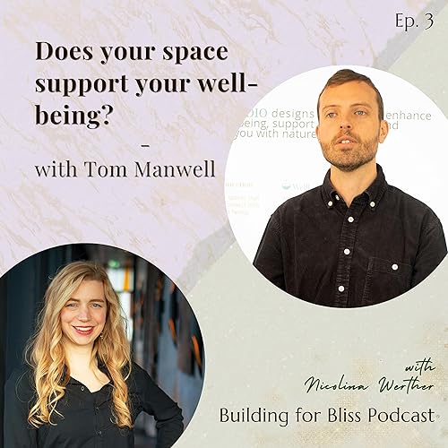 Couverture de #3 - Does your space support your well-being? - with Tom Manwell