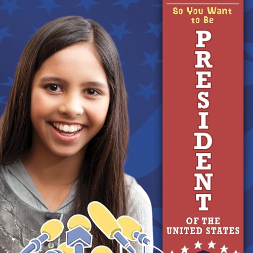So You Want to Be President of the United States by Elizabeth Pagel-Hogan episode artwork