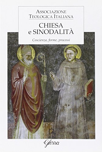 Chiesa e sinodalità. Coscienza, forme, processi