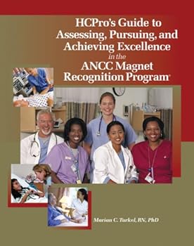 Paperback HCPro's Guide to Assessing, Pursuing, and Achieving Excellence in the ANCC Magnet Recognition Program® Book
