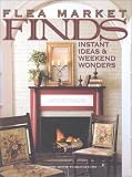 Flea Market Finds: Instant Ideas & Weekend Wonders