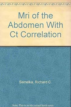 MRI of the Abdomen with CT Correlation