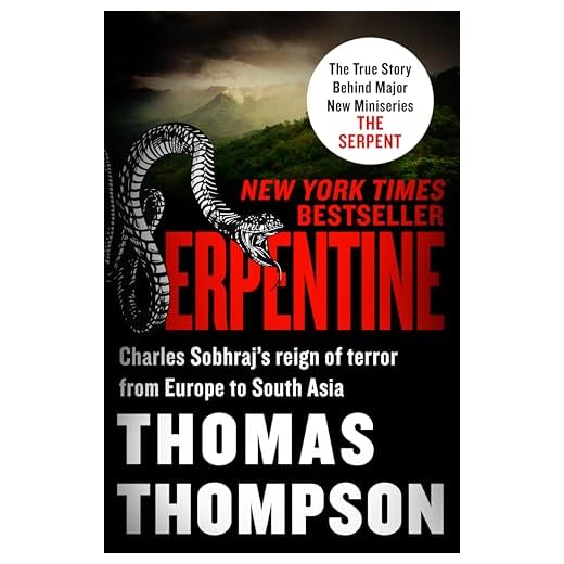 Serpentine: Charles Sobhraj’s Reign of Terror from Europe to South Asia