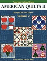 Aanraku American Quilts Stained Glass Pattern Book Volume 2. 0970809980 Book Cover