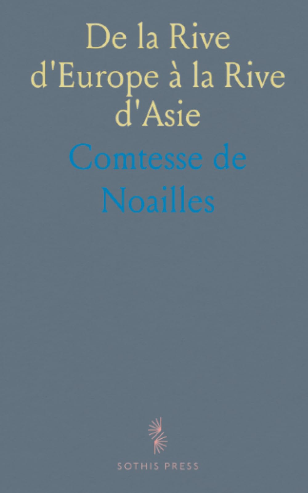 De la Rive d'Europe à la Rive d'Asie