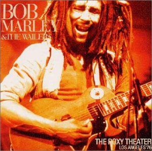ボブ マーリー BOB MARLEY ザ ロキシー シアター-ロサンゼルス’76- THE ROXY THEATER LOS ANGELES'76
