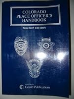Colorado Peace Officer's Handbook: 2006/2007 Edition B000LQ8X1Q Book Cover
