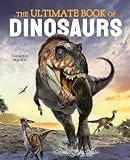 The Ultimate Book of Dinosaurs (Ultimate Book of...)