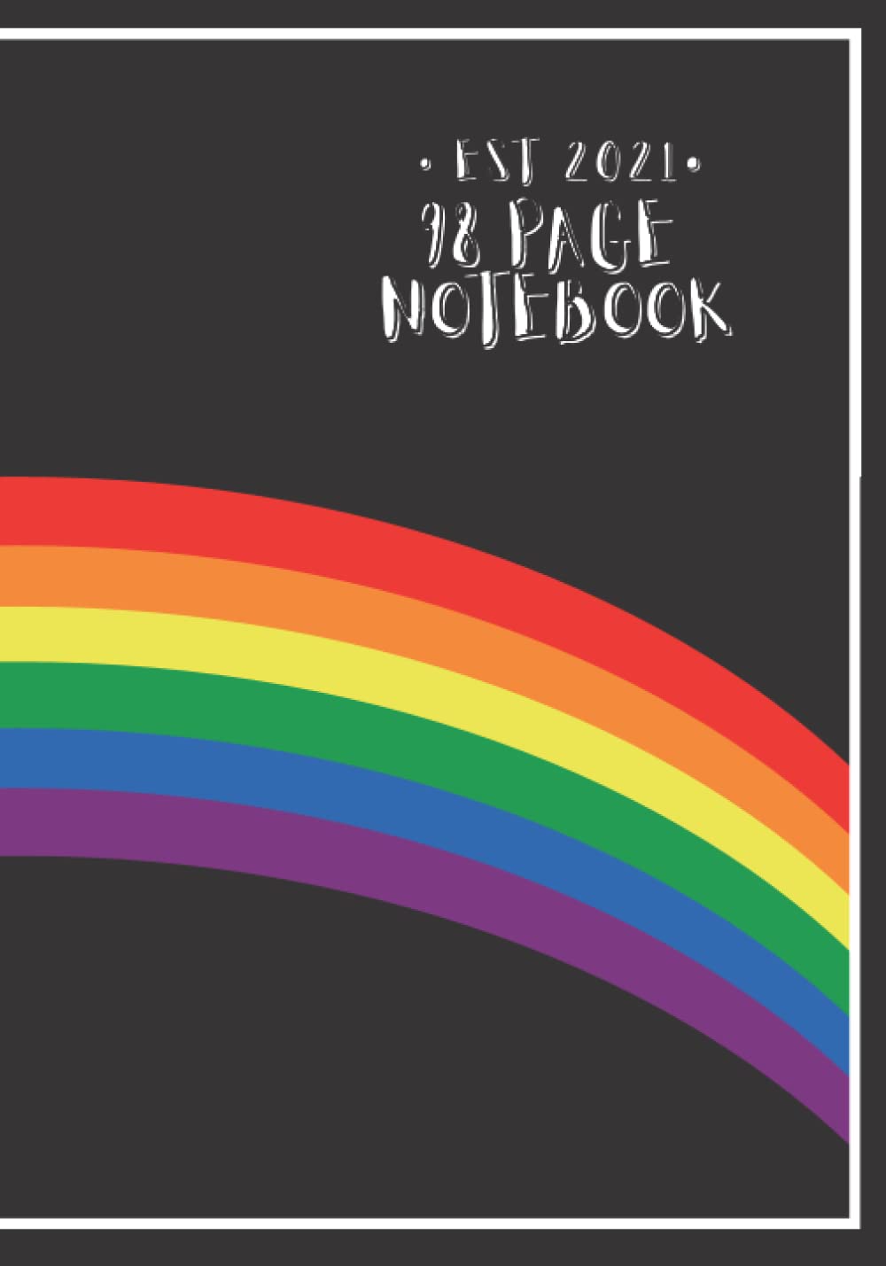 Rainbow Pride 98 Page Notebook: Support LGBT: Good For Study, Journaling, Goal Recording, Excellent Gift: Pride Themed Reflection Notebook And Journal