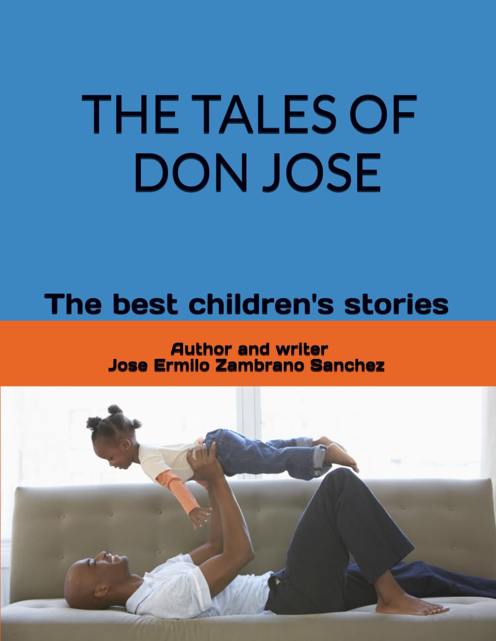 The tales of don jose: The best children's stories
