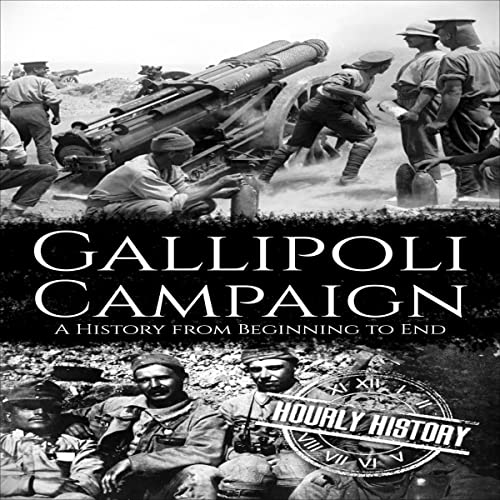 Gallipoli Campaign by Hourly History episode artwork