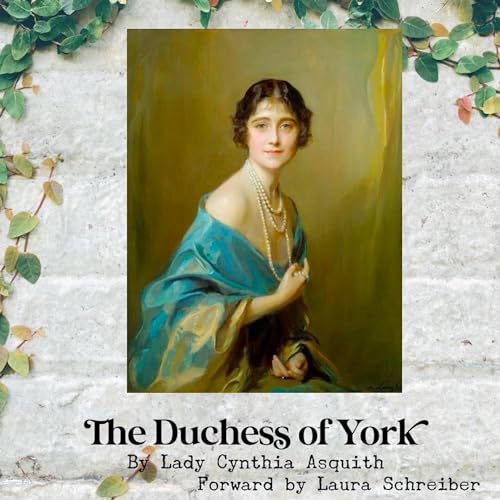The Duchess of York by Lady Cynthia Asquith, Laura Schreiber episode artwork