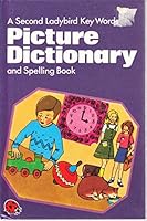 A Second Ladybird Key Words Picture Dictionary and Spelling Book 0721406181 Book Cover