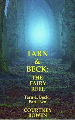 Tarn & Beck: The Fairy Reel (Tarn & Beck Stories Book 2) (English Edition)