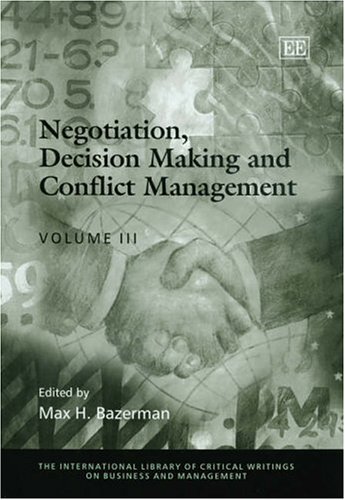 Negotiation, Decision Making and Conflict Management - 3 Volume Set ...